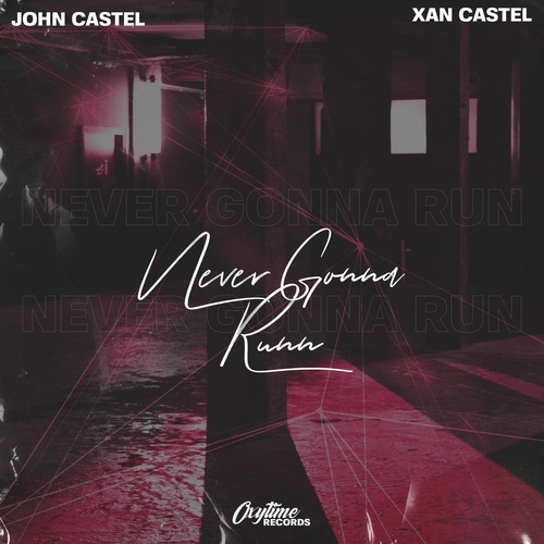 John Castel & Xan Castel - Never Gonna Run (Extended Mix) [CAT469991]